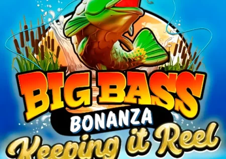 Big Bass Bonanza Keeping it Reel