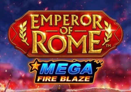 Mega Fire Blaze: Emperor of Rome