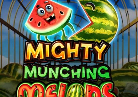 Mighty Munching Melons