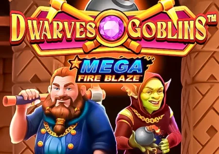 Mega Fire Blaze: Dwarves & Goblins